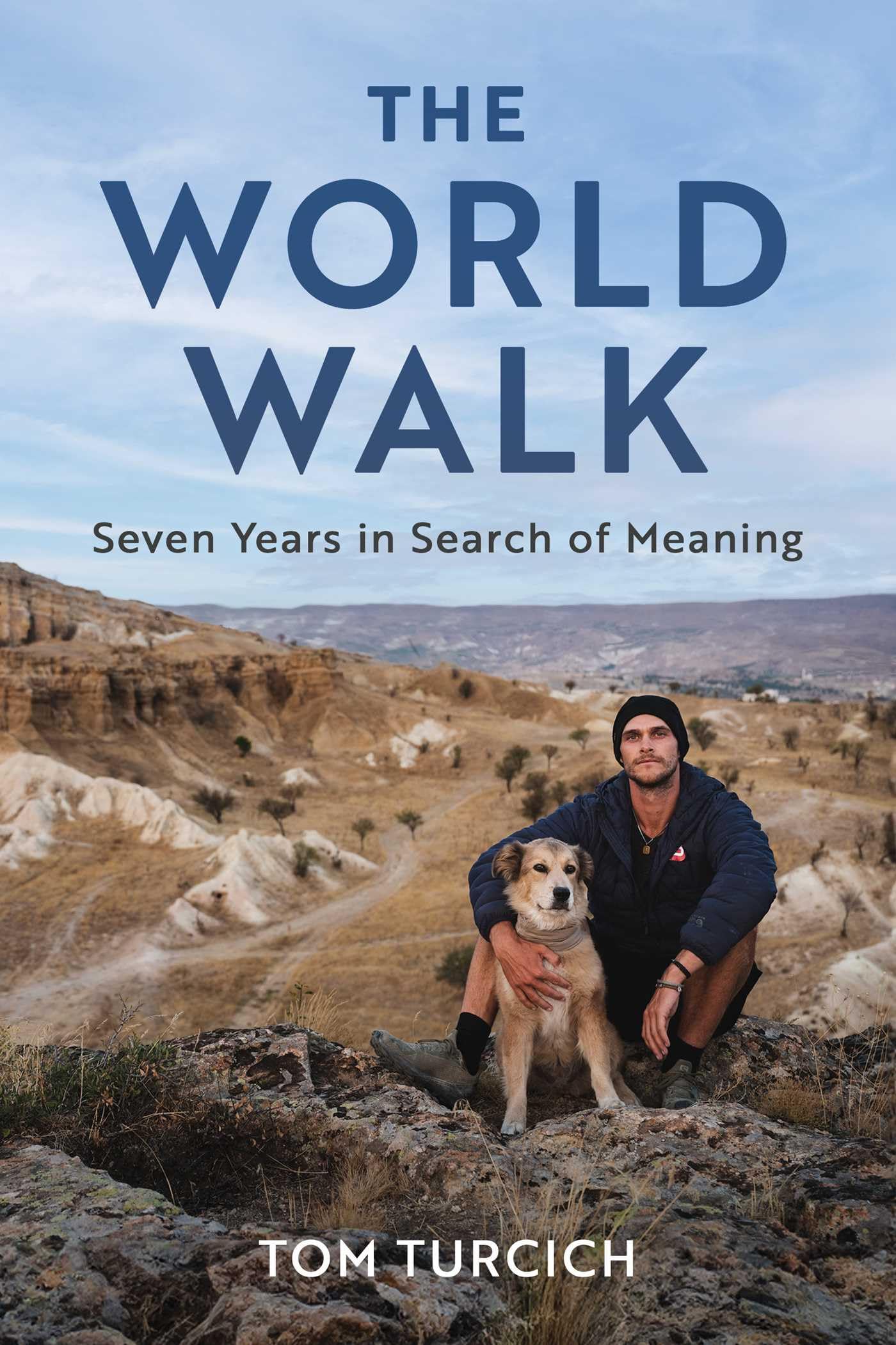 The World Walk: Seven Years in Search of Meaning