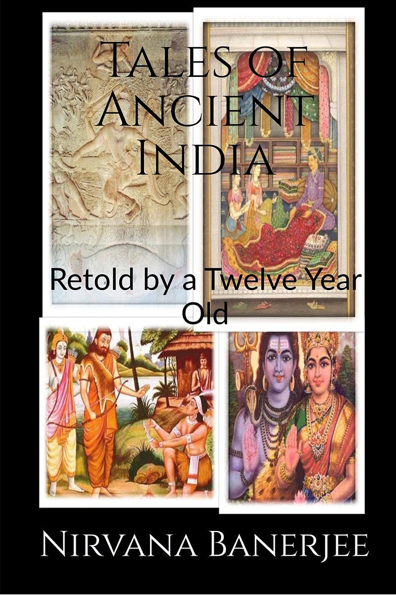 Tales Of Ancient Inida: Retold By A Twelve Year Old
