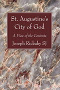 St. Augustines City of God: A View of the Contents
