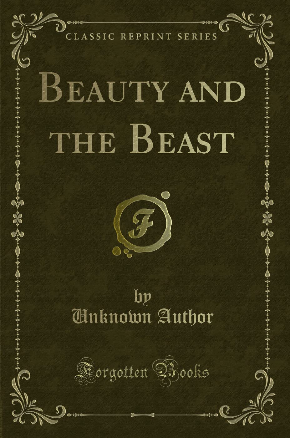 Beauty and the Beast (Classic Reprint)