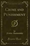 Crime And Punishment (Classic Reprint)