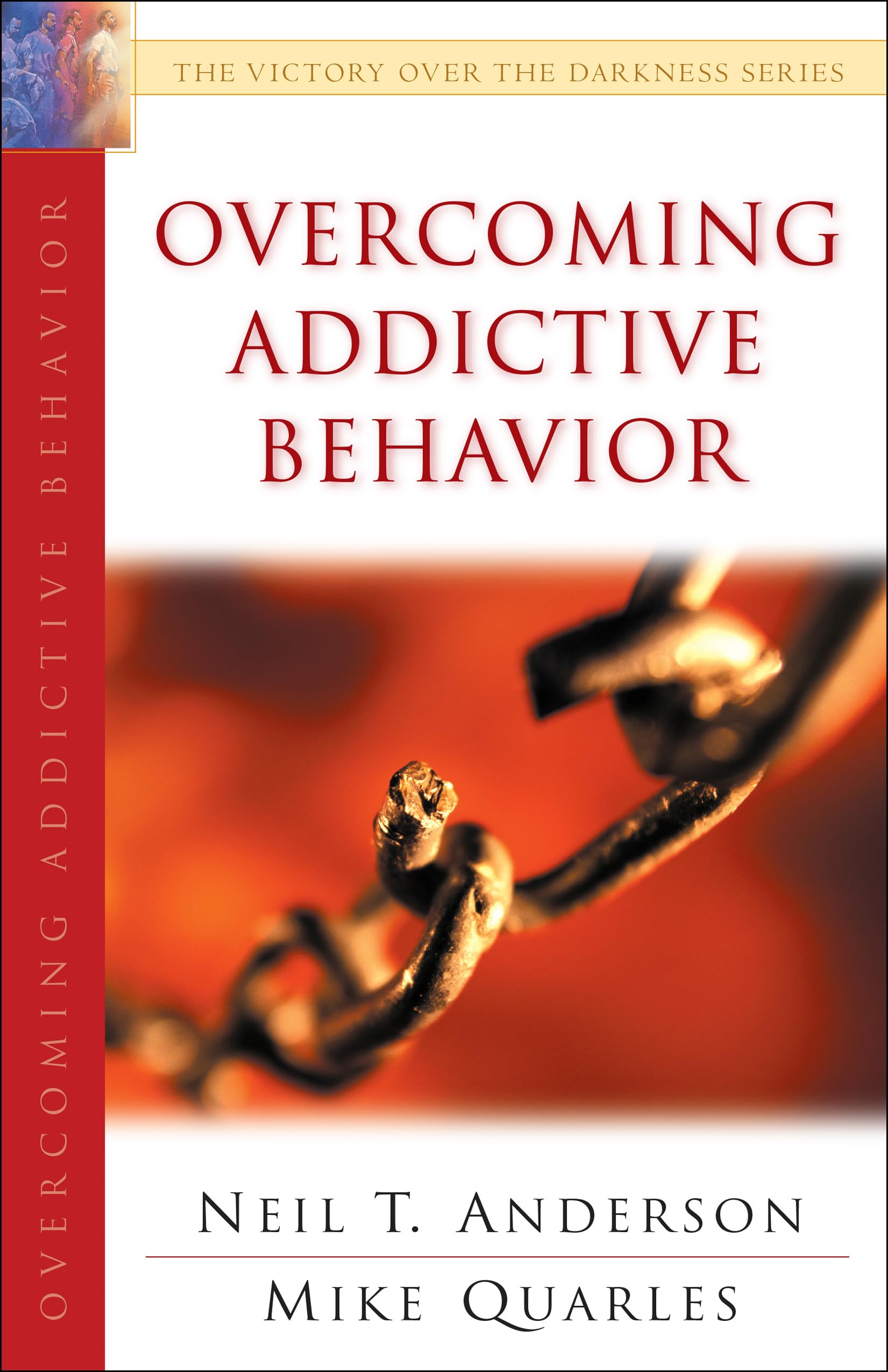 Overcoming Addictive Behavior (The Victory Over the Darkness Series)