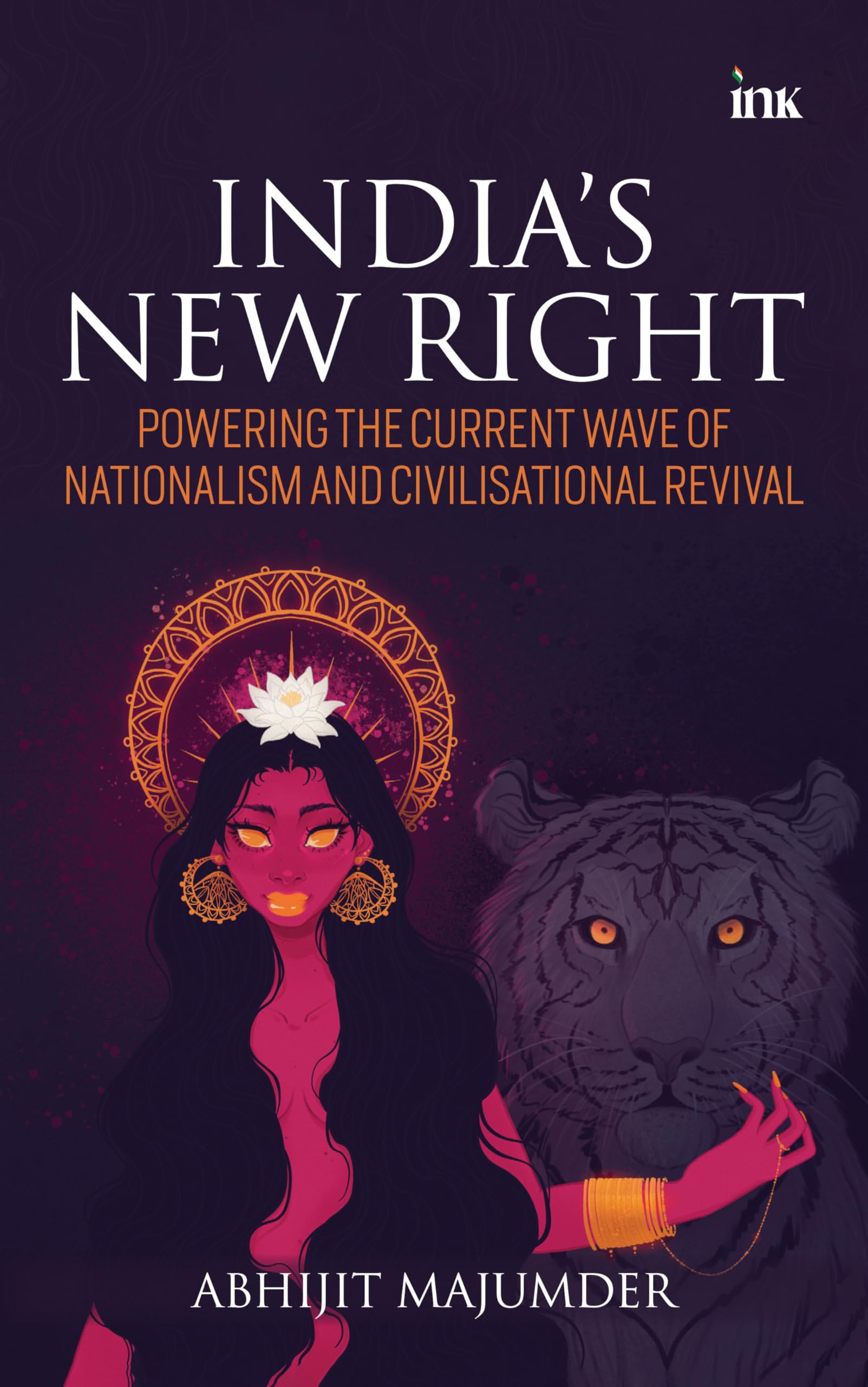 IndiaS New Right: Powering The Current Wave Of Nationalism And Civilisational Revival