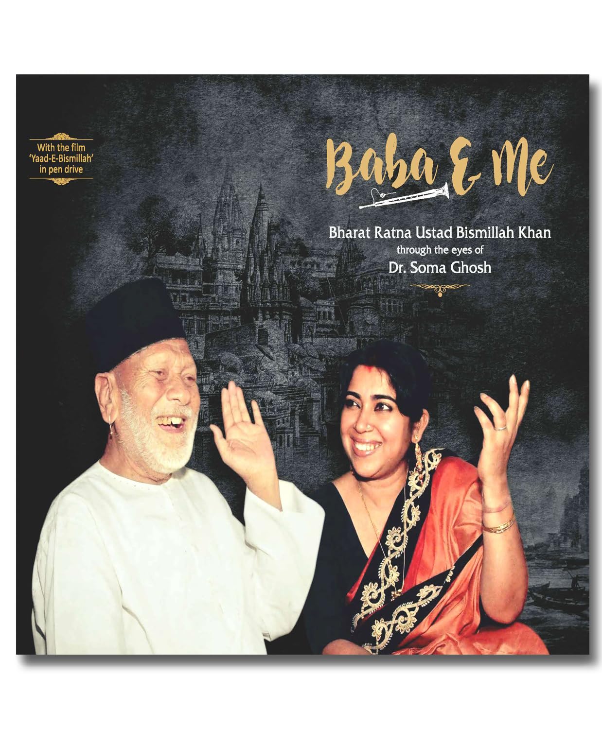 Baba & Me: Life & Times of Ustad Bismillah Khan | Biography of Shehnai Maestro through the eyes of Dr. Soma Ghosh