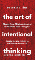 The Art Of Intentional Thinking