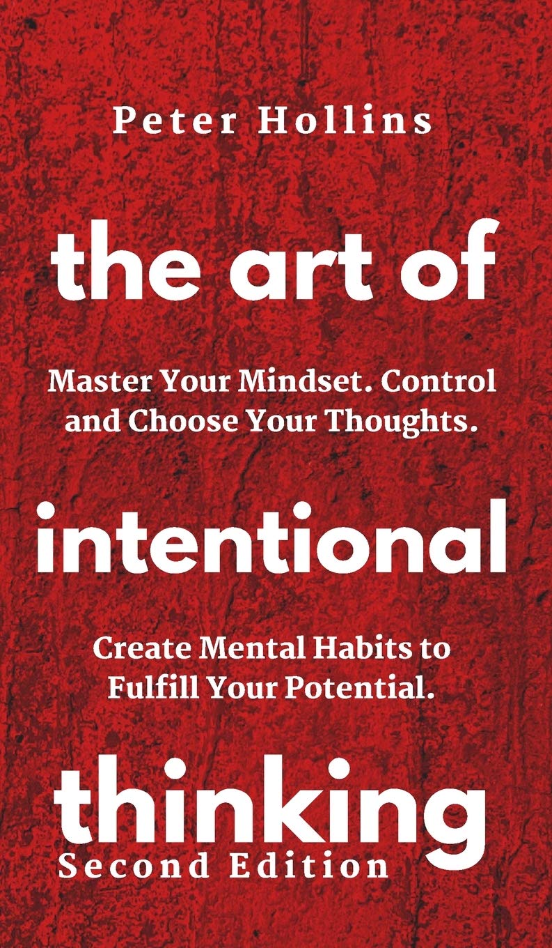 The Art Of Intentional Thinking