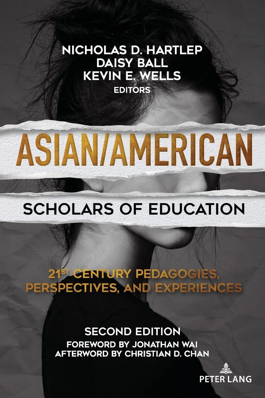 Asian/American Scholars of Education: 21st Century Pedagogies, Perspectives, and Experiences, Second Edition: 22 (Education and 