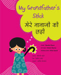 My Grandfathers Stick/Mere Nanaji Ki Chhari (Bilingual: English/Hindi) (Hindi)
