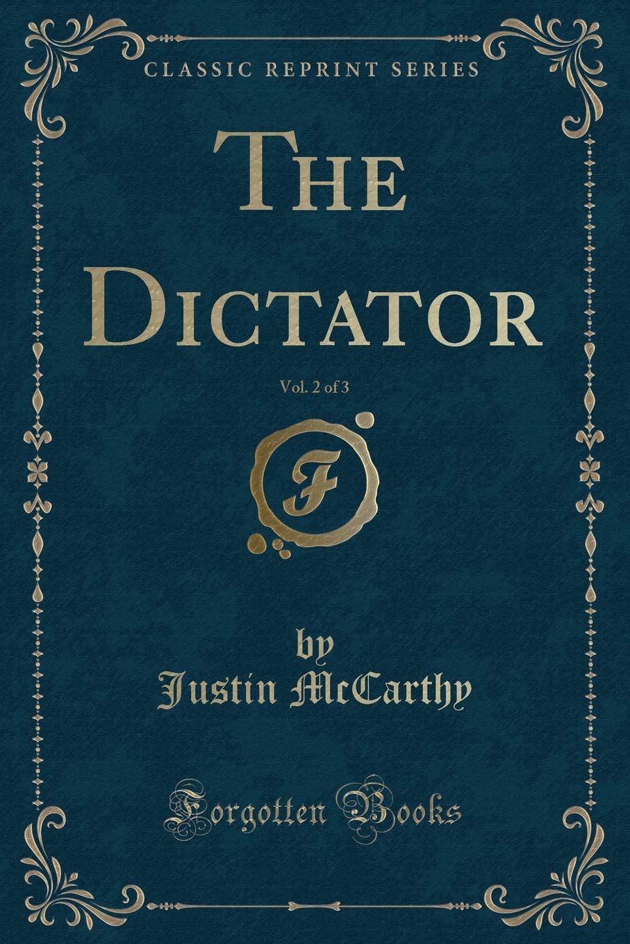 The Dictator, Vol. 2 of 3 (Classic Reprint)