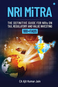 NRI MiTRA  A Definitive Guide for NRIs on Tax, Regulatory