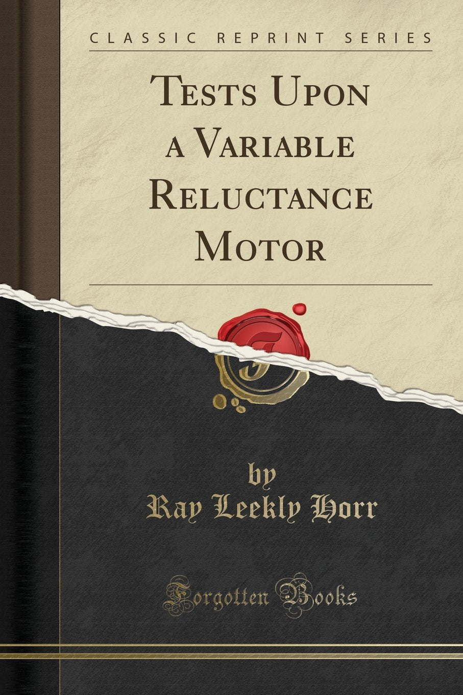 Tests Upon a Variable Reluctance Motor (Classic Reprint)