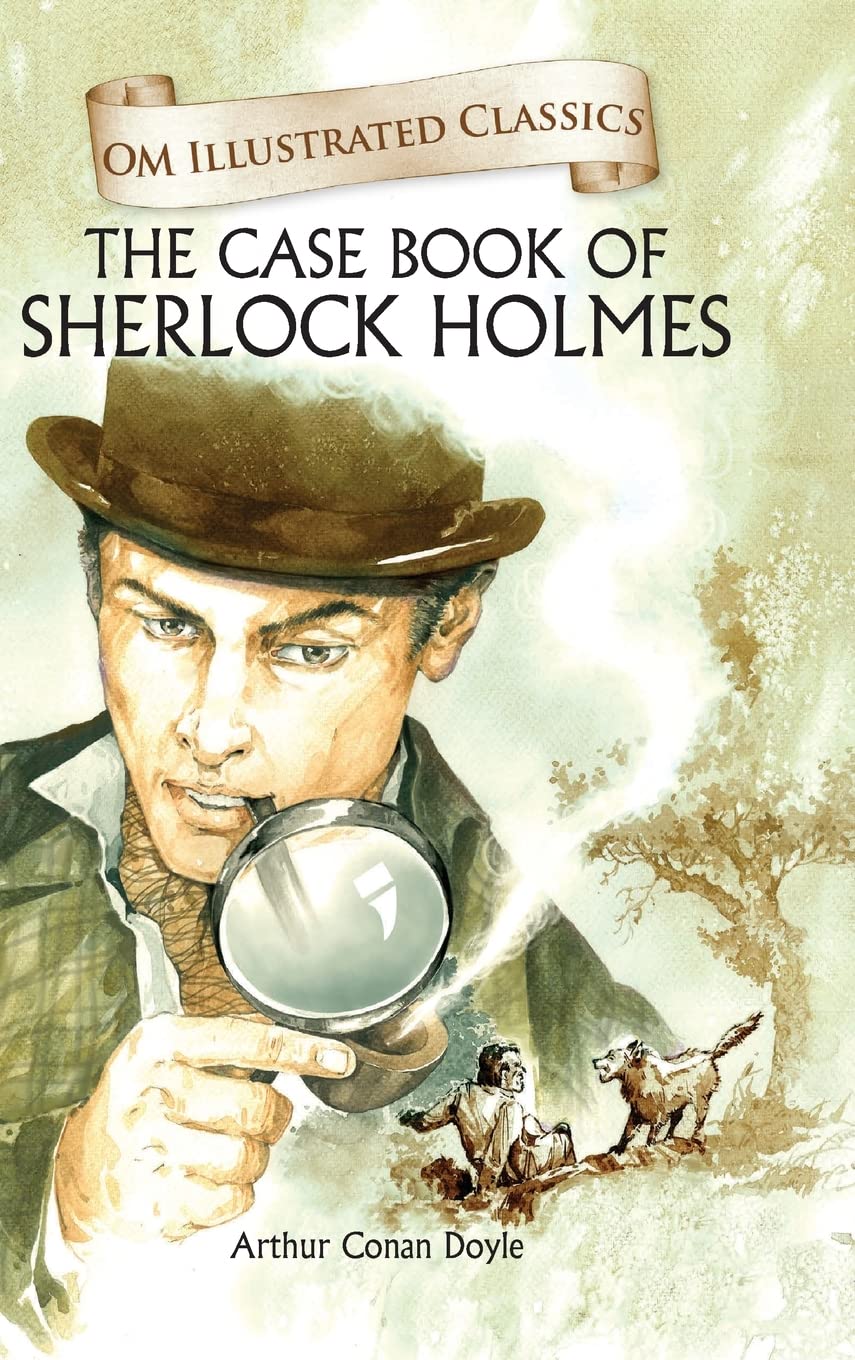Children Classics  The Case Book of Sherlock Homes  Illustrated Abridged Classics with Practice Questions (Om Illustrated Clas
