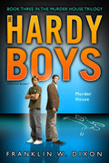 Murder House: Book Three in the Murder House Trilogy (Hardy Boys (All New) Undercover Brothers)
