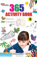 365 Activity Book B For Kids | Match The Pair, Find The Difference, Puzzles, Crosswords, Join The Dots , Colouring, Drawing And 