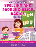 Spelling And Pronunciation Basic: A Phonics Book