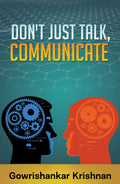 DONT JUST TALK, COMMUNICATE