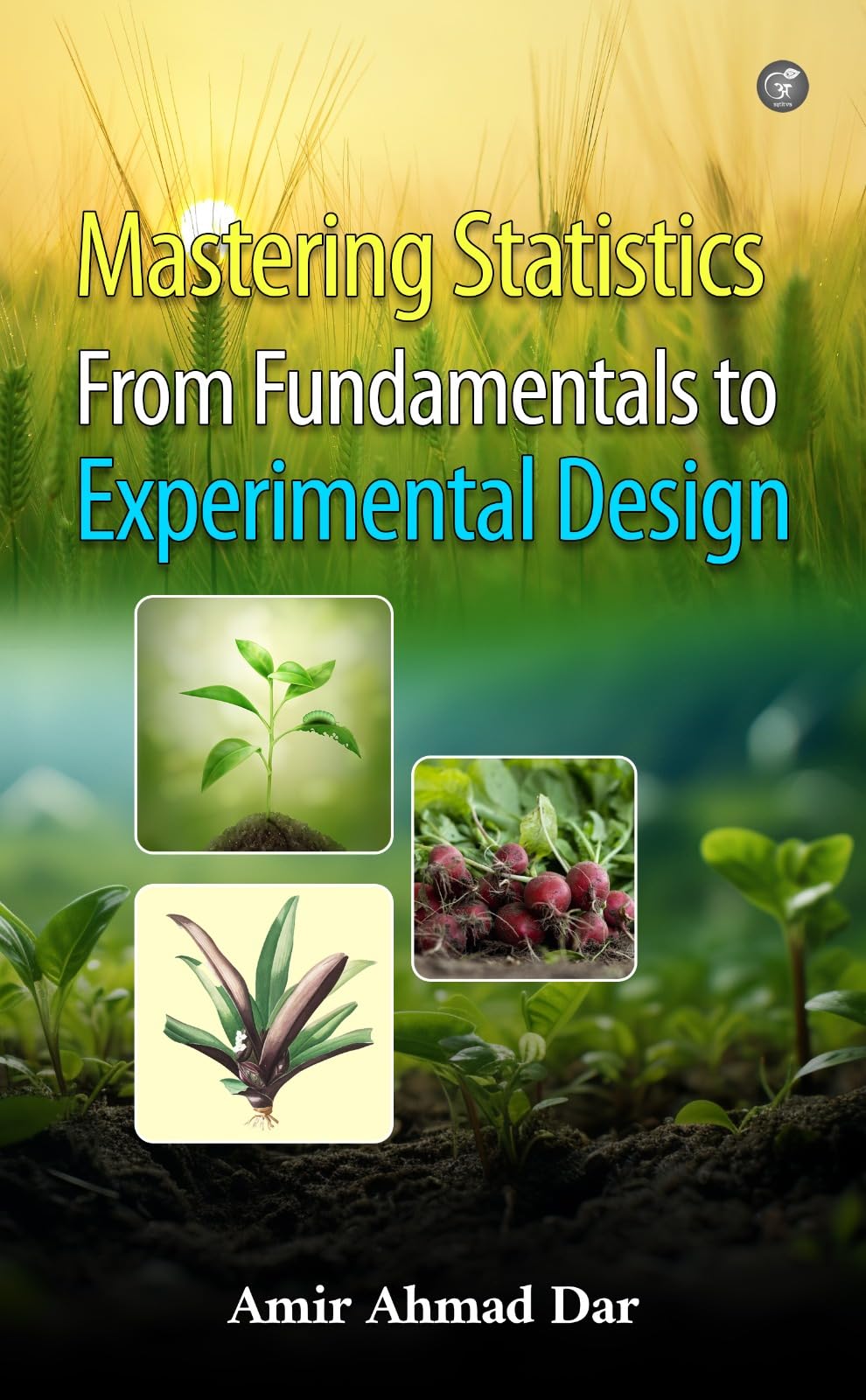 Mastering Statistics From Fundamentals to Experimental Design