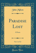 Paradise Lost, Vol. 1 of 12: A Poem (Classic Reprint)