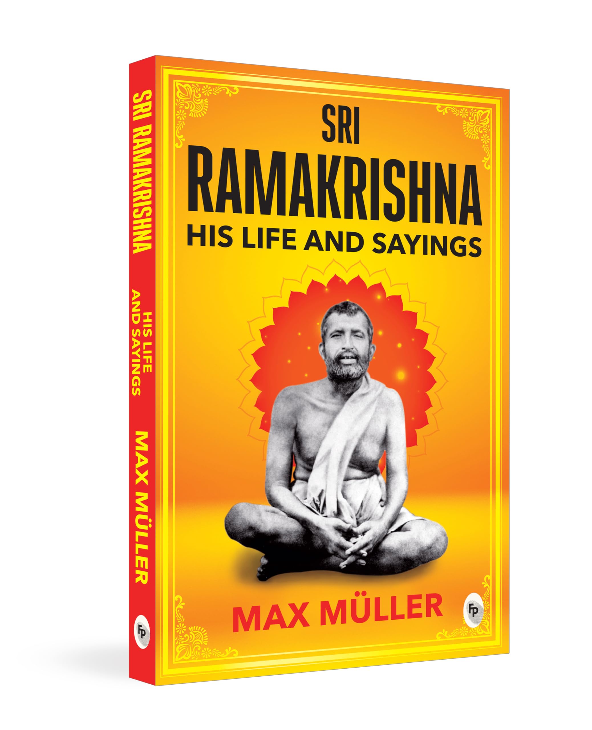 Ramakrishna: His Life And Sayings