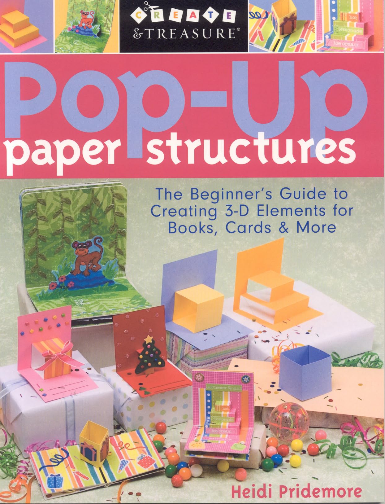 PopUp Paper Structures: The Beginners Guide to Creating 3D Elements for Books, Cards & More