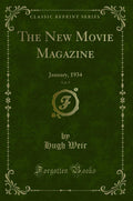 The New Movie Magazine, Vol. 9: January, 1934 (Classic Reprint)