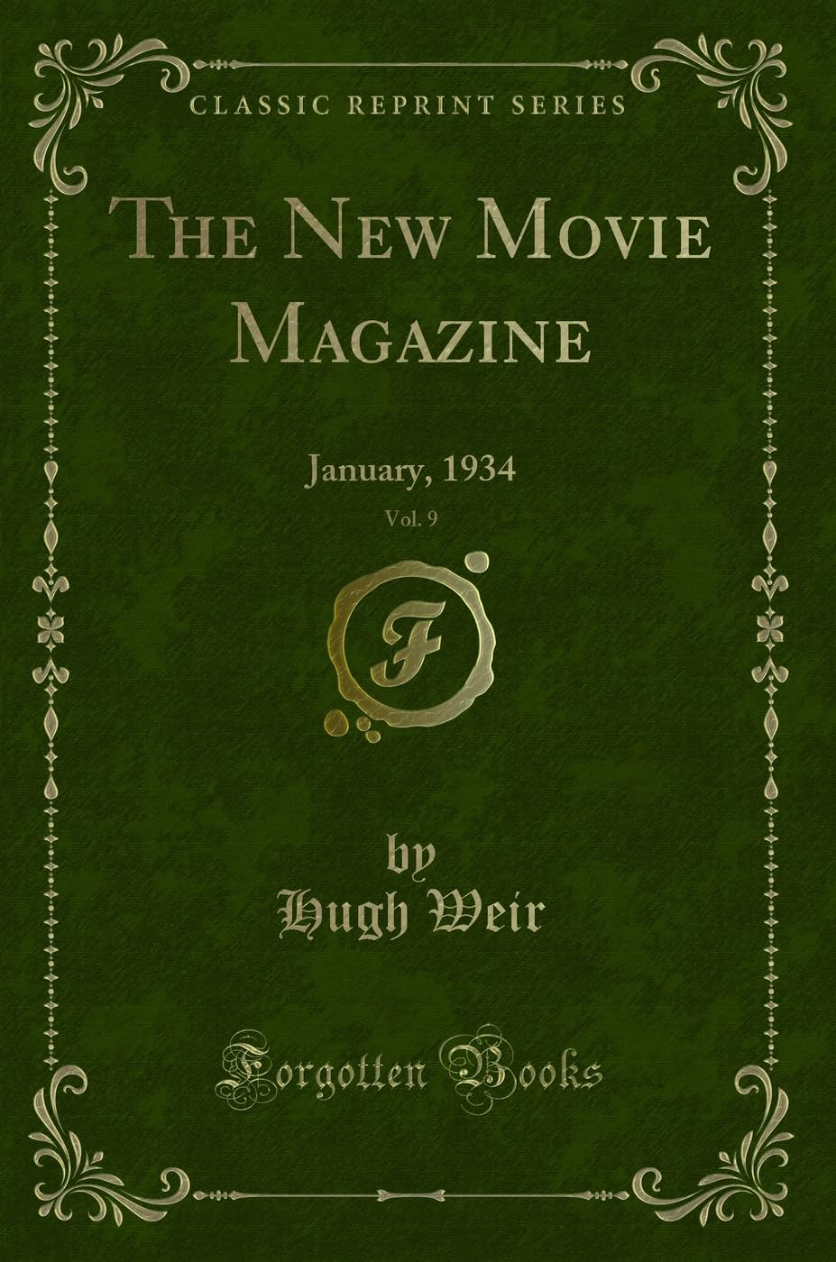 The New Movie Magazine, Vol. 9: January, 1934 (Classic Reprint)