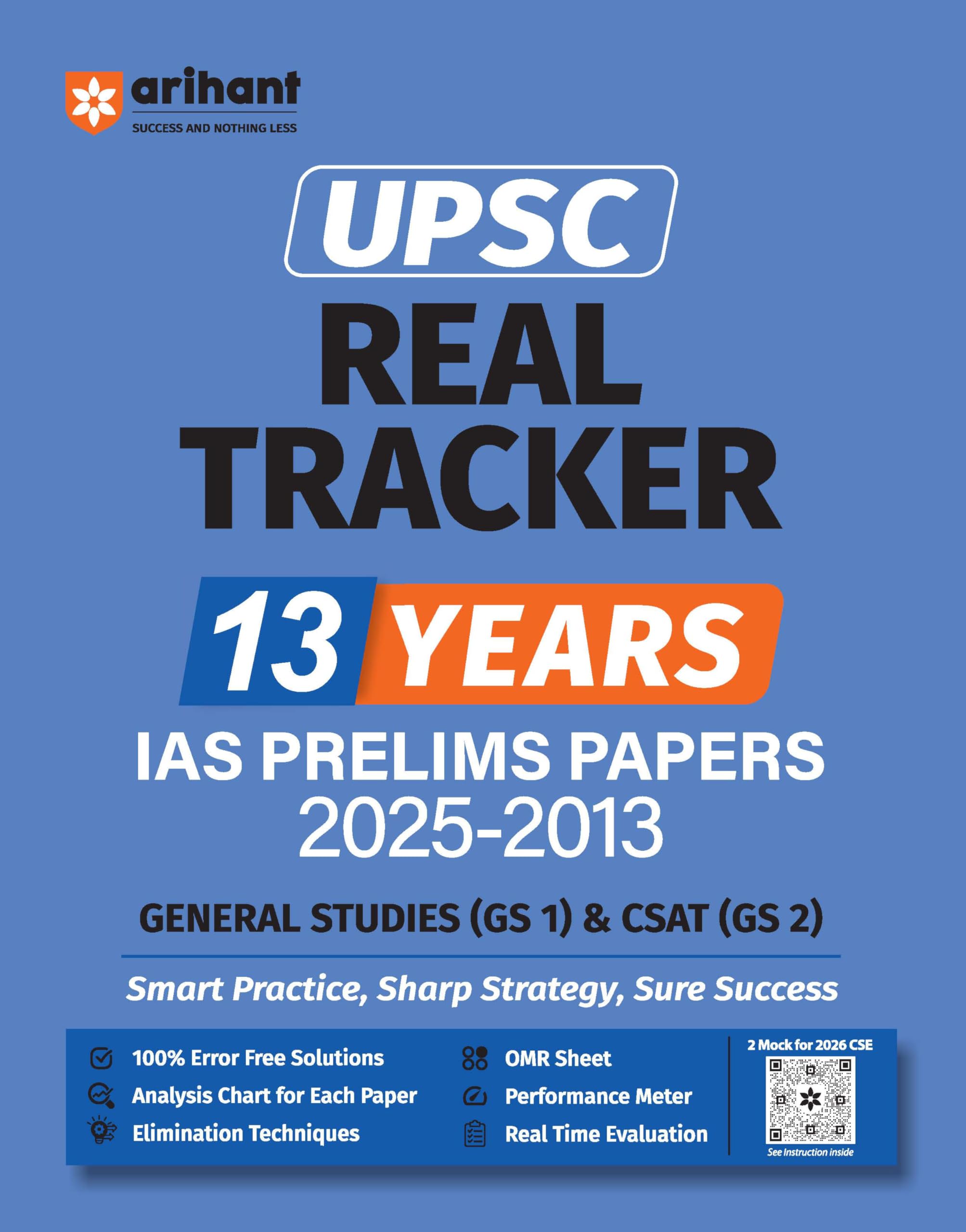 Arihant IAS Prelims 13 Years Solved Papers (20252013) | UPSC Real Tracker | Covers GS Paper 1 & CSAT (GS 2) | With Elimination 