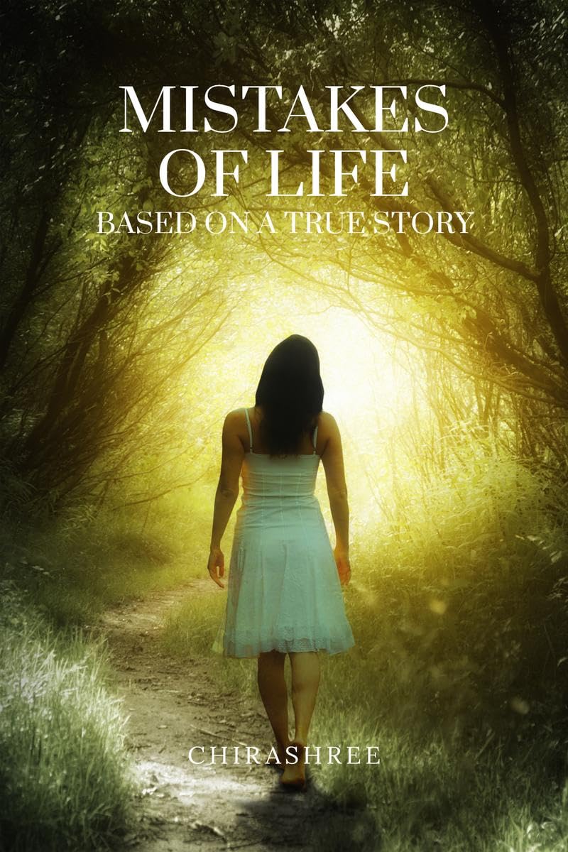 MISTAKES OF LIFE: BASED ON A TRUE STORY