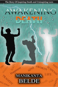Awakening Death Novel : The Story Of Inspiring Death And Uninspiring Love