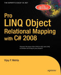 Pro LINQ Object Relational Mapping in C# 2008 (Experts Voice in .NET)