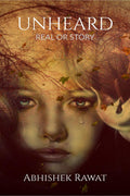 UNHEARD : REAL OR STORY