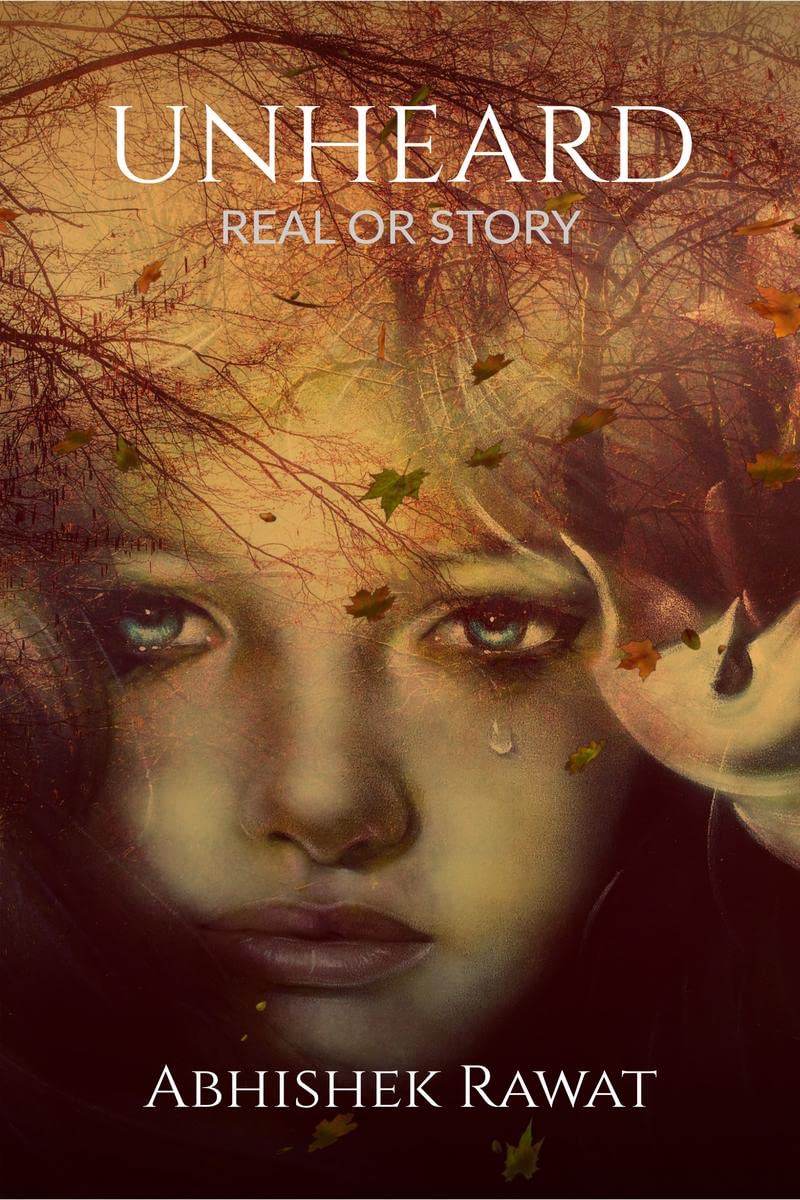 UNHEARD : REAL OR STORY