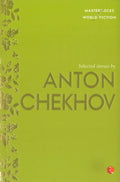 Masterpieces of World Fiction: Selected Stories By ANTON CHEKHOV