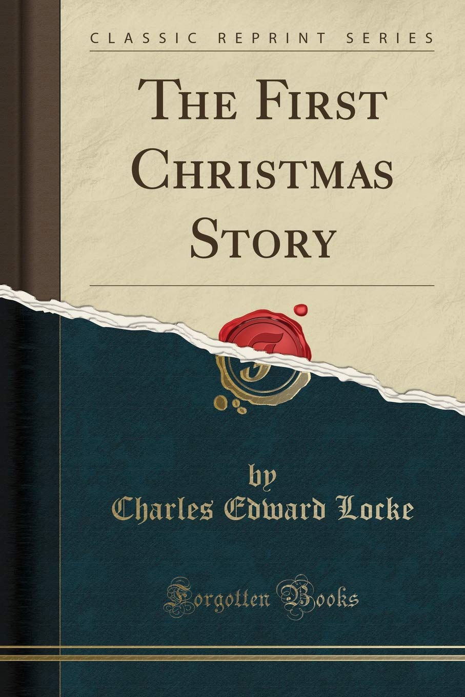 The First Christmas Story (Classic Reprint)