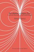 Revolution At Point Zero: Housework, Reproduction, And Feminist Struggle, 2Nd Revised And Expanded Edition