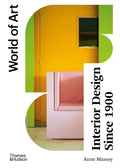 Interior Design Since 1900 (World of Art)