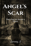 AngelS Scar : ThatS How She Became A Demon