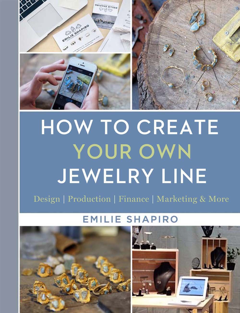 How to Create Your Own Jewelry Line: Design  Production  Finance  Marketing & More