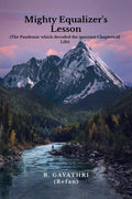 Mighty Equalizers Lesson: (The Pandemic which decoded the ignorant Chapters of Life)
