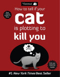 How to Tell If Your Cat Is Plotting to Kill You (The Oatmeal) (Volume 2)