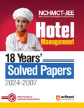 (OLD EDITION) Arihant NCHMCT JEE Hotel Management 18 Years Solved Papers 20242007