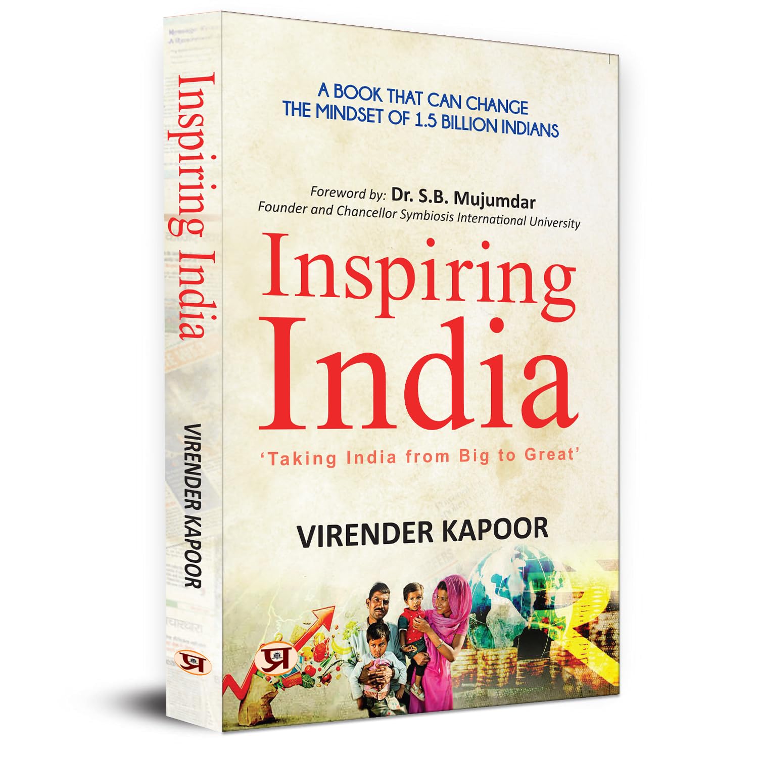 Inspiring India: Taking India From Big To Great | Why arent we like Japan, Singapore or America?