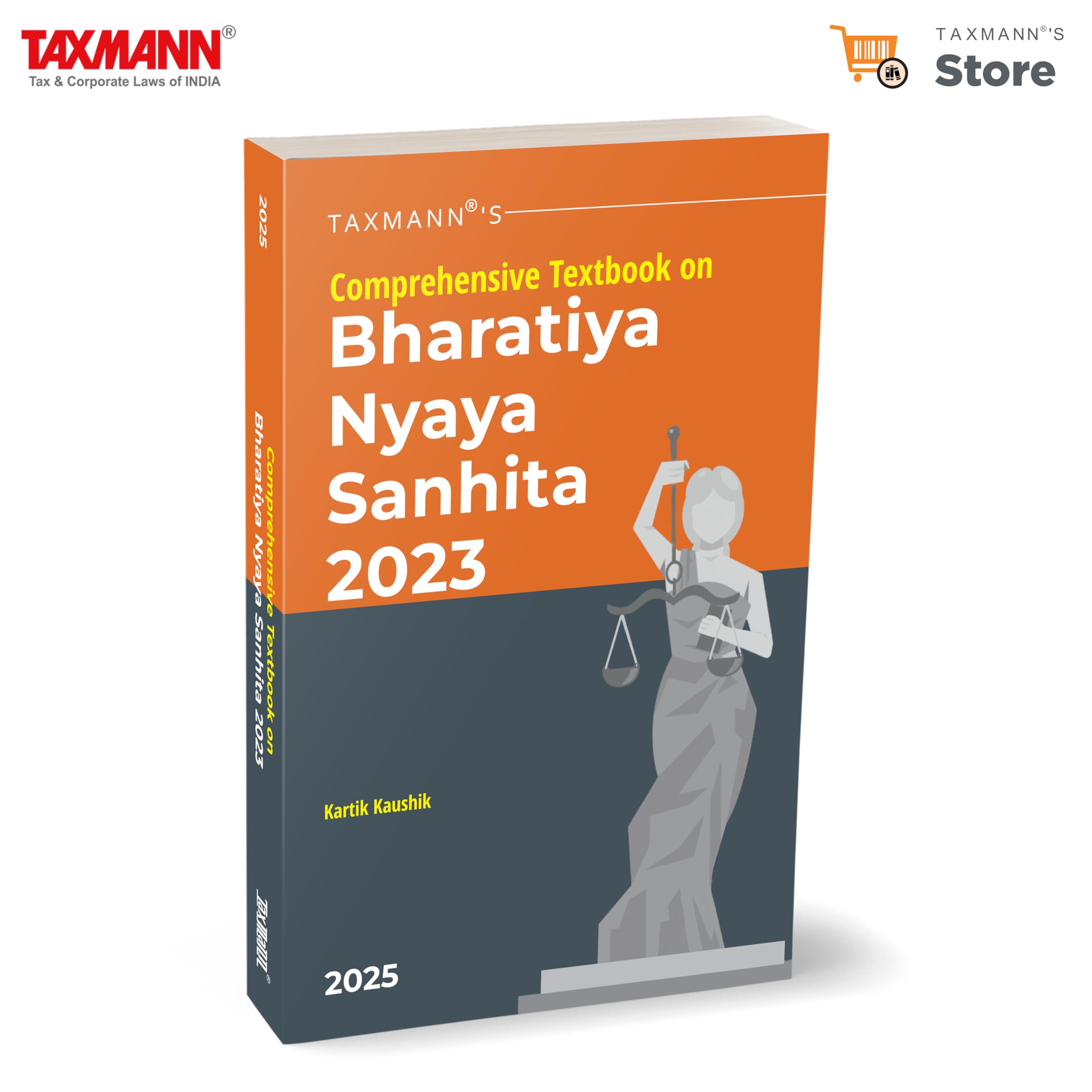Taxmanns Comprehensive Textbook on Bharatiya Nyaya Sanhita 2023  Authoritative Indepth Analysis | Expert Commentary | Practi