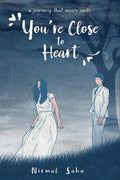 YouRe Close To Heart