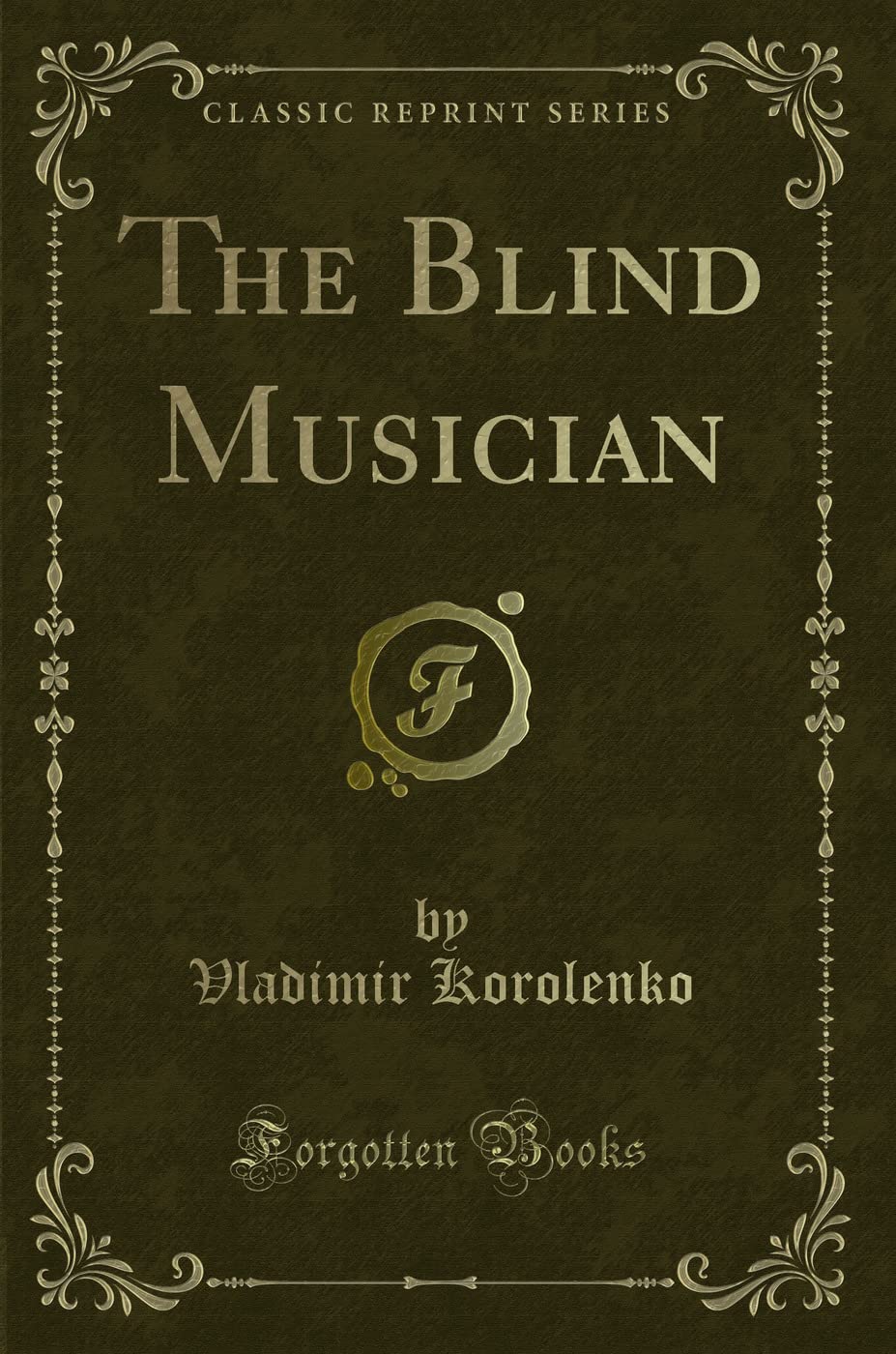 The Blind Musician (Classic Reprint)