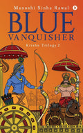 Blue Vanquisher : Krishn Trilogy 2