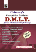 Chinmays Competition Guide for D.M.L.T. (Diploma in Medical Laboratory Technology) Exclusive for Lab Technician
