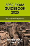 SPSC Exam Guidebook 2025: with 200+ Questions on Sikkim GK