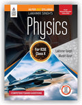 Lakhmir Singh Physics for ICSE Class 10 (202627 for ICSE Exams) | As Per Latest 2027 Syllabus | Practical Skills, MCQs, CBQs, T