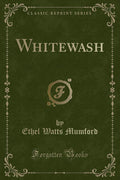 Whitewash (Classic Reprint)